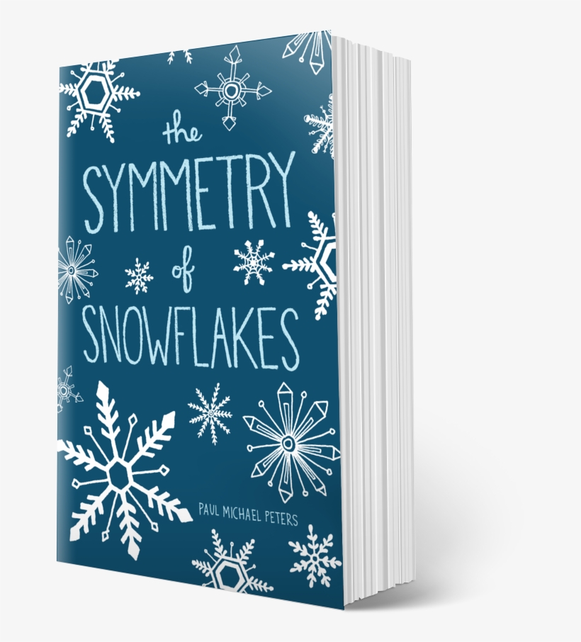 The Symmetry Of Snowflakes Paperback - Symmetry Of Snowflakes, transparent png download