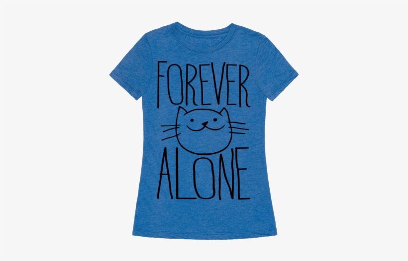 T Shirt Forever Alone, transparent png download