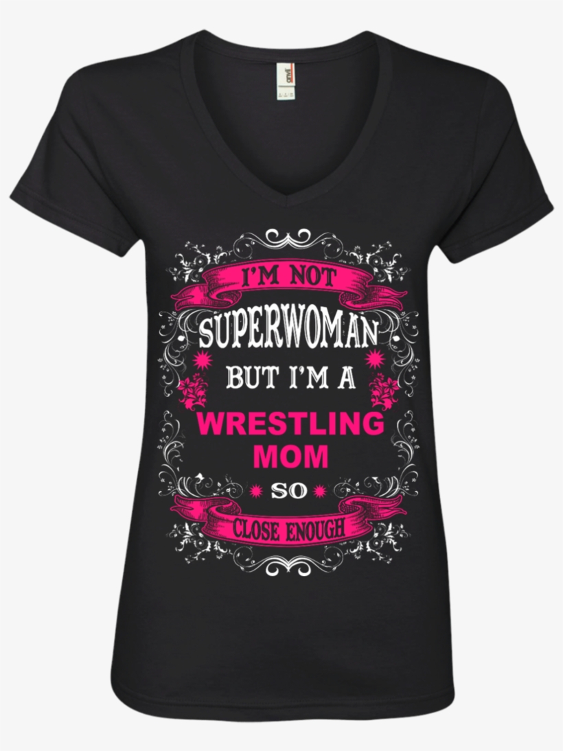 I'm Not Superwoman But I'm A Wrestling Mom So Close - Active Shirt, transparent png download
