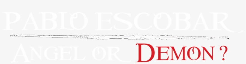Angel Or Demon - Pablo Escobar, transparent png download