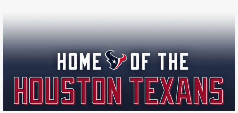 Happy Snapping And, If For Some Reason, You Decide - Houston Texans, transparent png download