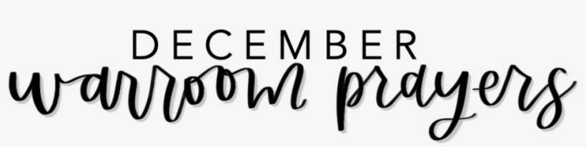 December Warroom Prayers - Calligraphy, transparent png download