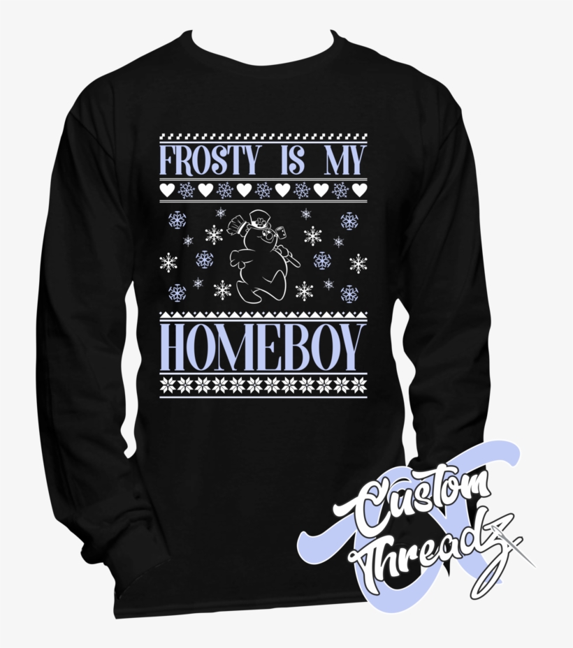 Frosty Is My Homeboy - Long-sleeved T-shirt, transparent png download