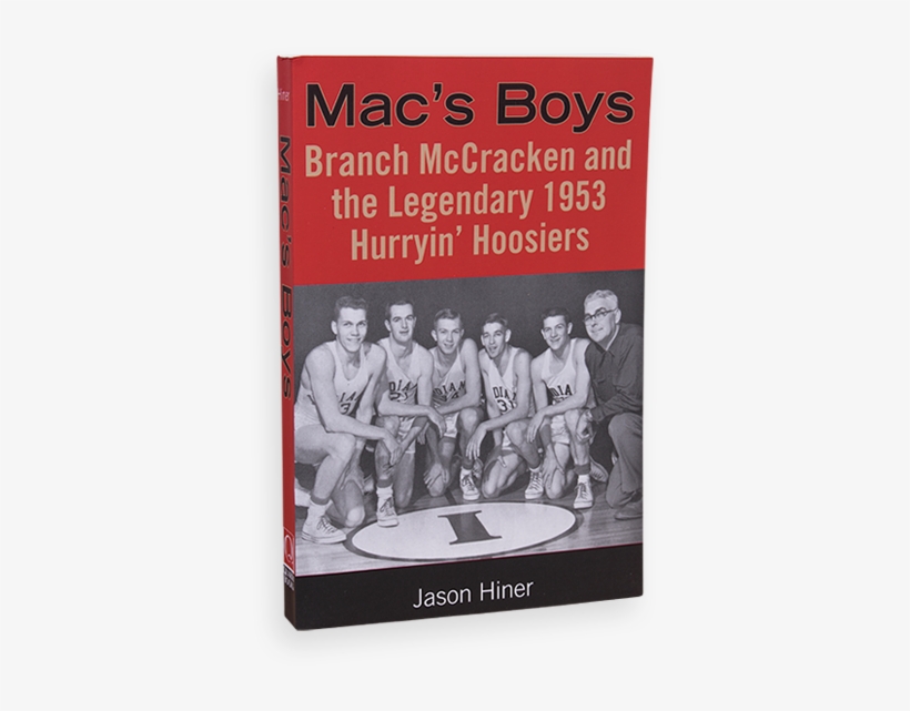 Cover Image For Mac's Boys 1953 Hoosiers Book - Poster, transparent png download
