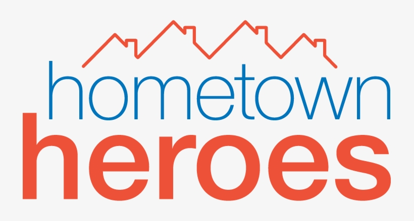 Have You Noticed Someone Who Has Gone Above And Beyond - Hometown Heroes Logo, transparent png download