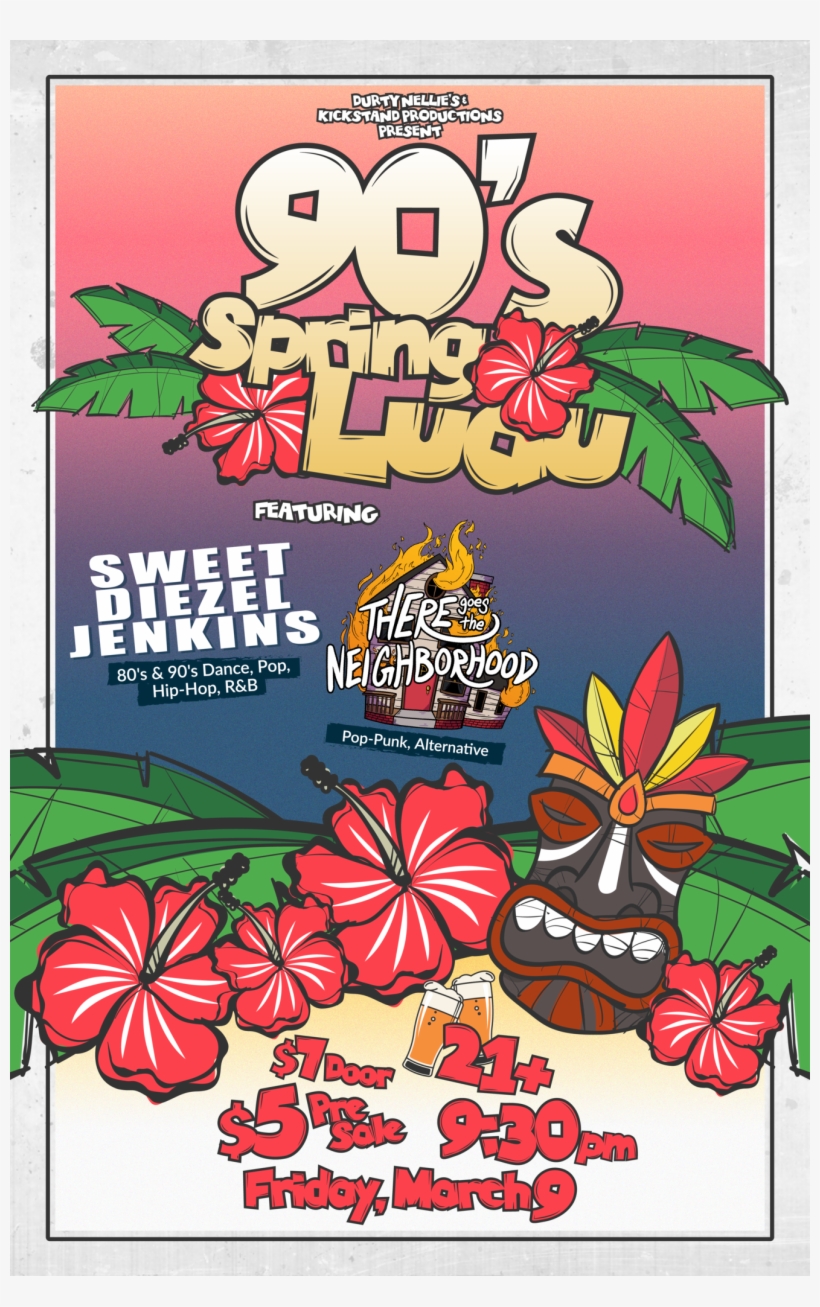 Durty Nellies Presents 90s Spring Luau W/ Sweet Diezel - Poster, transparent png download