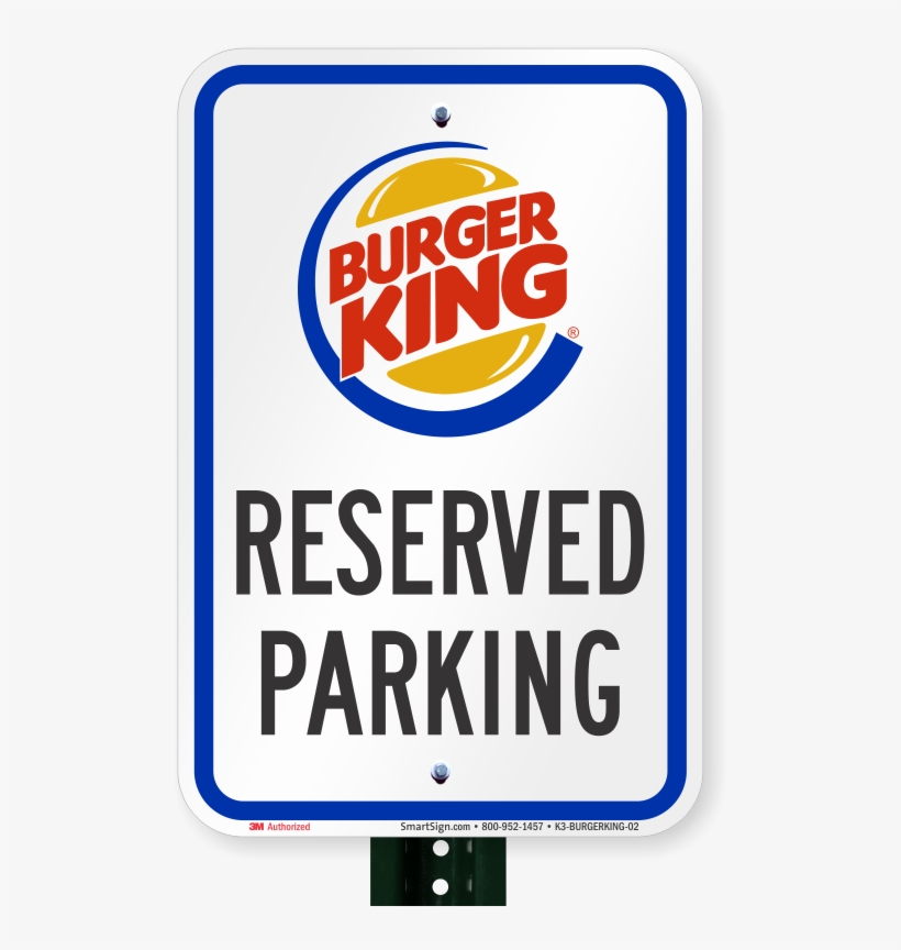 Reserved Parking Sign, Burger King - Burger King, transparent png download