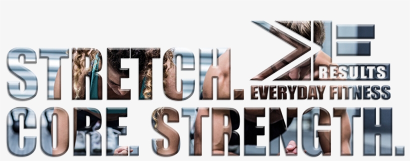 Stetch Core Strength Everyday Fitness Redding Ca - Graphic Design, transparent png download