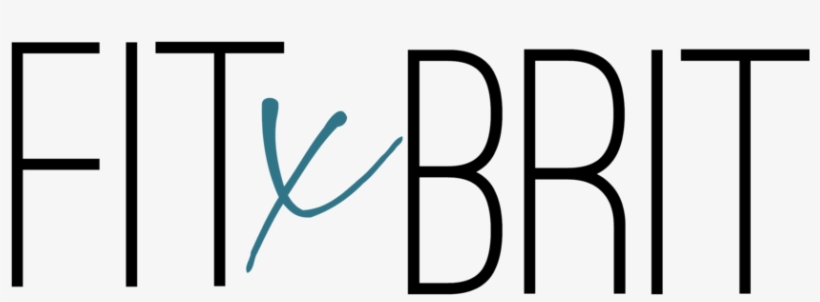 Home Just Brit Brit Approved Fit Life Eats Live Your, transparent png download