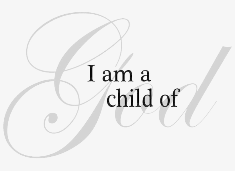 Jpg Library Download I Am A Child Of God Clipart - Am A Child Of God Clipart, transparent png download