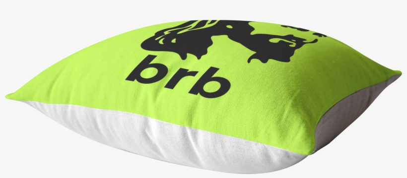 Brb 2 Green - Cushion, transparent png download