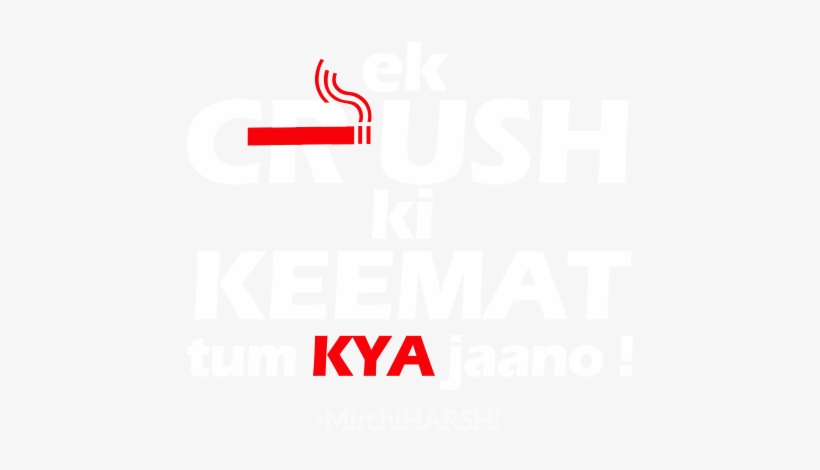 Tshirt Design -ek Crush Ki Keemat At Addiction Bazaar - Poster, transparent png download