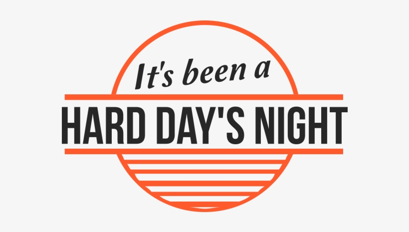 It's Been A Hard Day's Night Png - Its Been A Hard Days Night, transparent png download