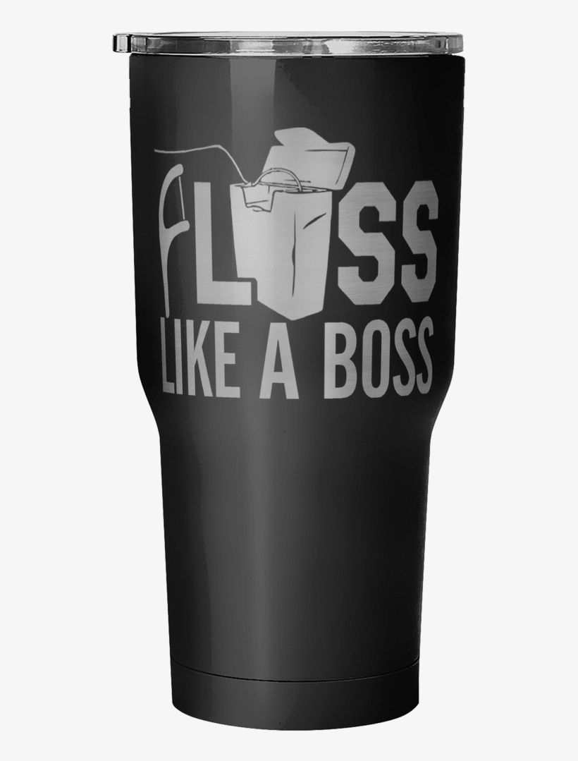 Floss Like A Boss 30 Oz - Nurse Tumblers, transparent png download