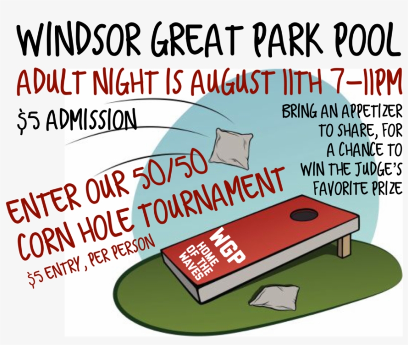 The Pool Is Open Tuesday-sunday, - Cornhole, transparent png download