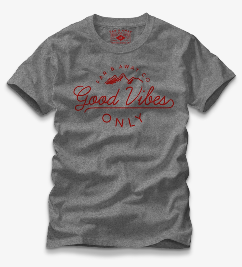 Good Vibes Only - Travel T Shirt Ideas, transparent png download