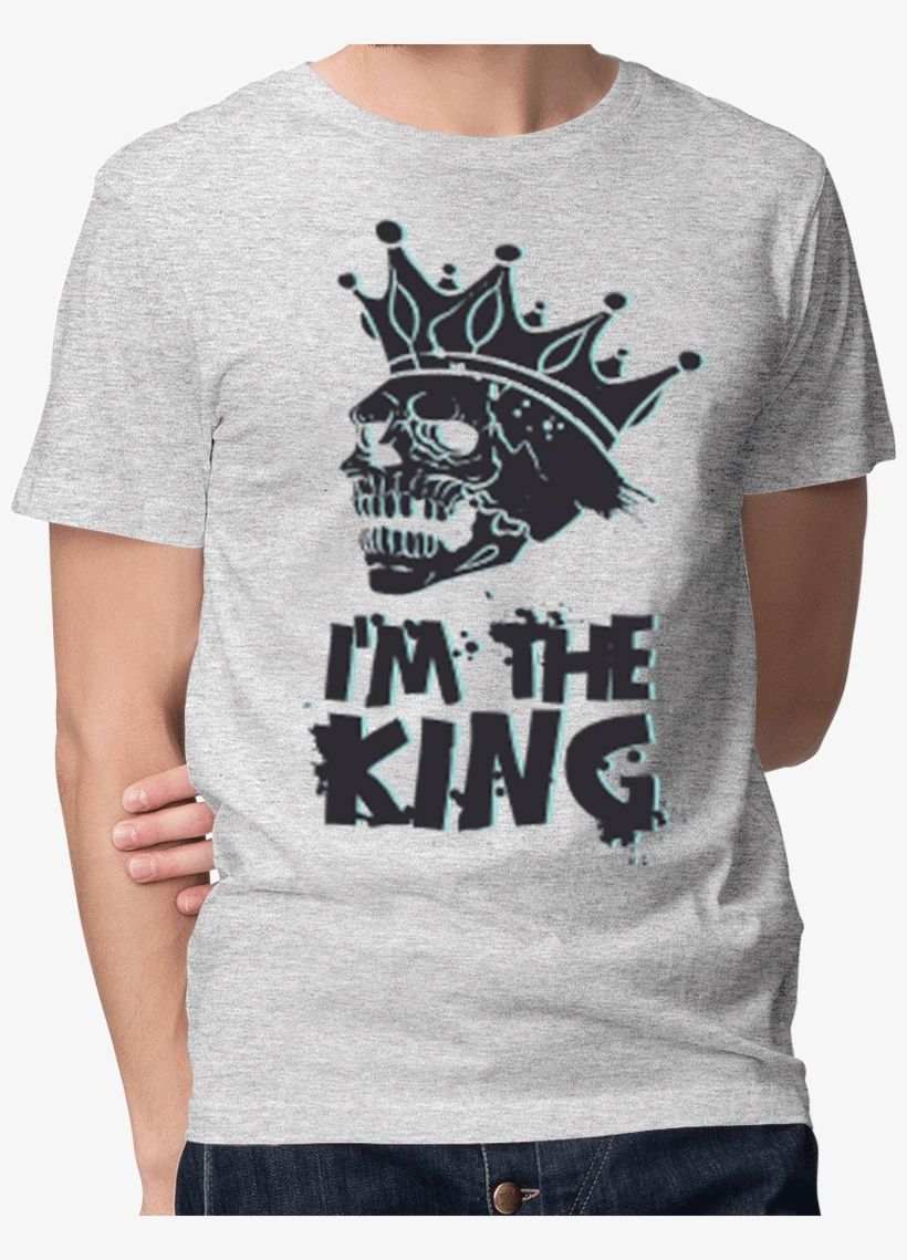 Picture Of I'm The King T-shirt - I M The King PNG Image | Transparent ...