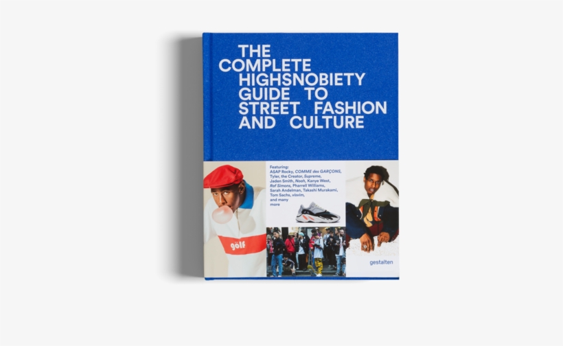 Complete Highsnobiety Guide To Street Fashion, transparent png download