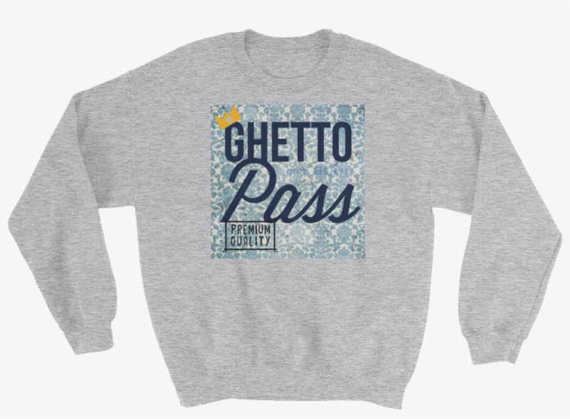 Blue Ghetto Pass Sweatshirt Sweatshirt From [shop Name] - Sweater, transparent png download