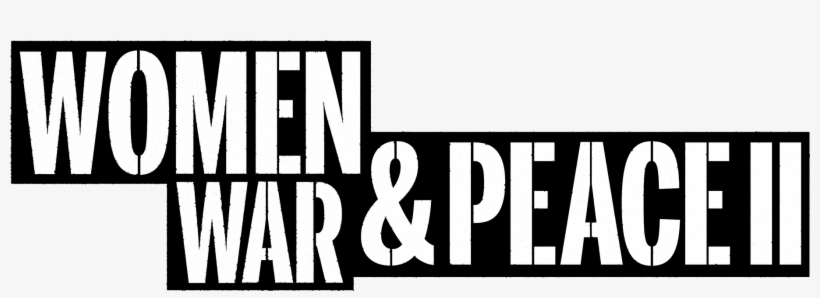 Women, War And Peace - Parallel, transparent png download