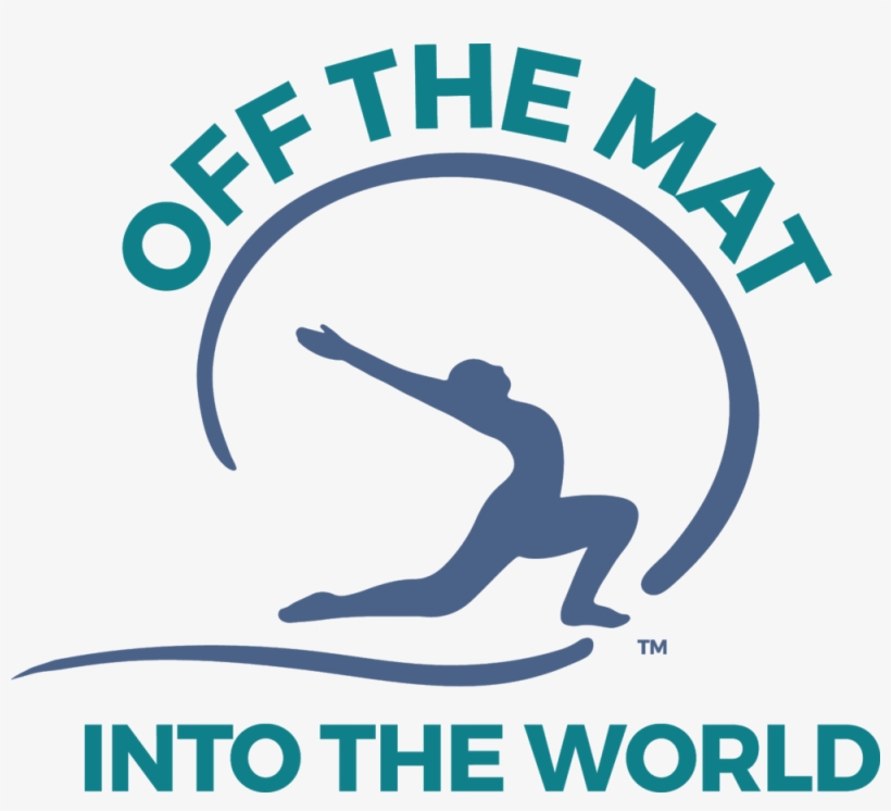 Off The Mat Into The World - Graphic Design, transparent png download