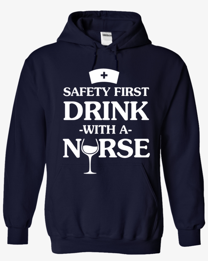 Safety First Drink With A Nurse Nurse - Mckinsey Shirts, transparent png download
