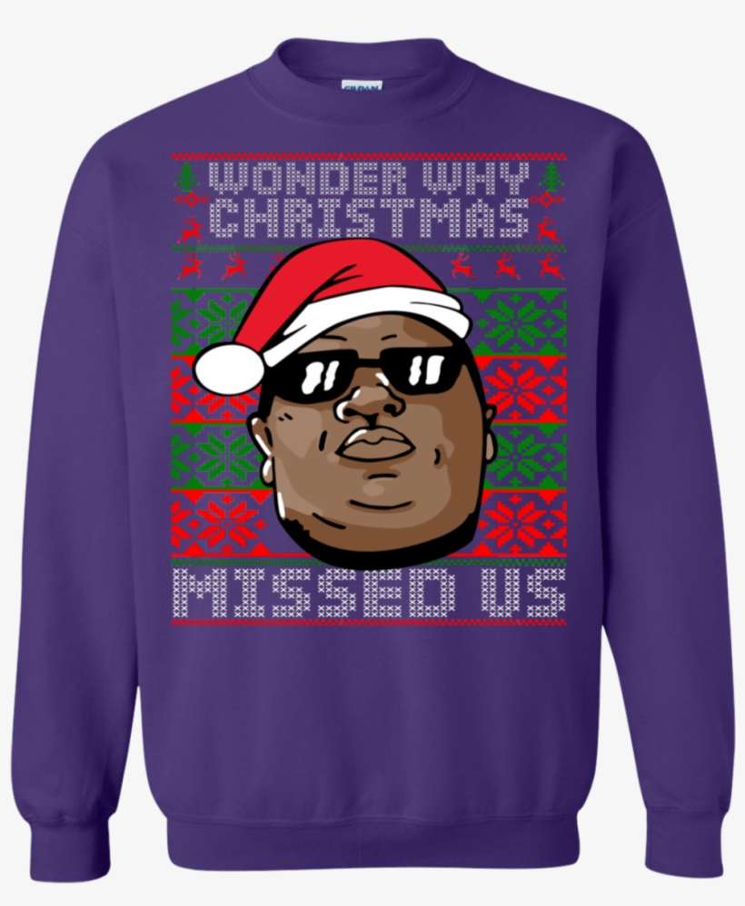 G Wonder Why Christmas Missed Us Sweater - Wonder Why Christmas Missed Us Sweater, transparent png download