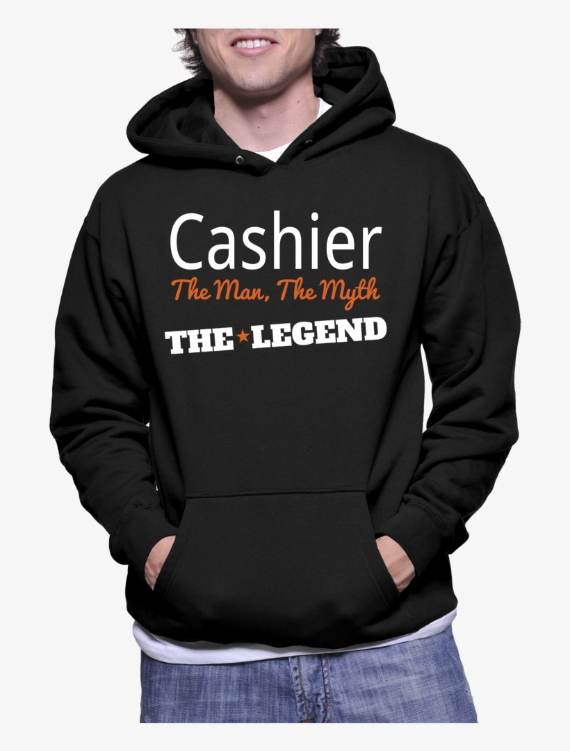 Cashier The Man, The Myth, The Legend Hoodie - You Are Cute Hoodie, transparent png download
