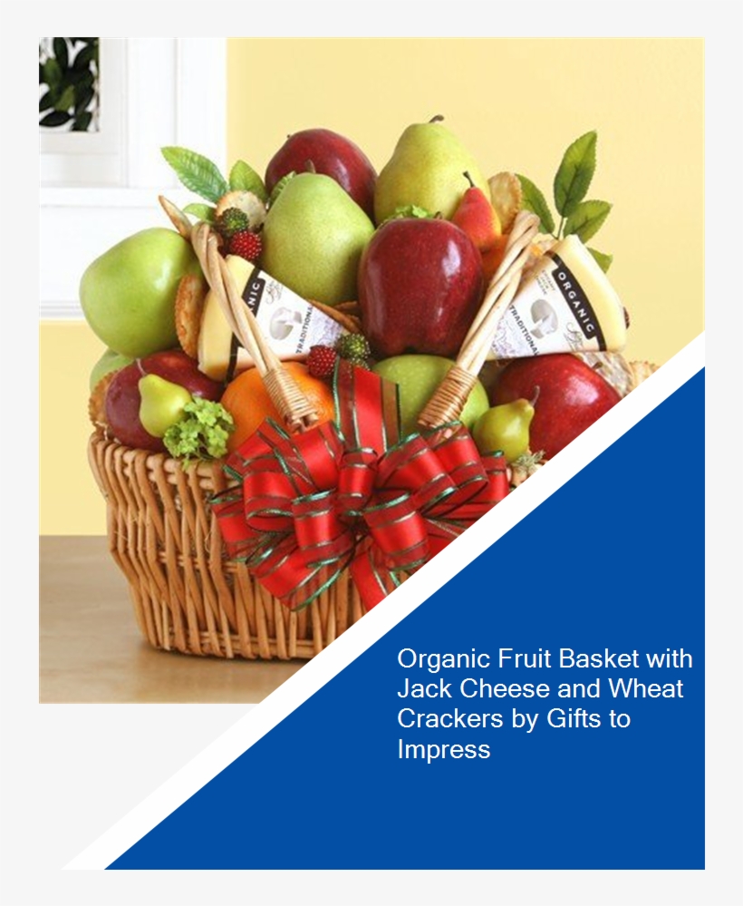 Organic Fruit Basket With Jack Cheese And Wheat Crackers - Giỏ Quà Hoa Quả, transparent png download