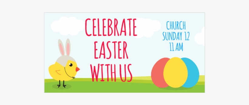 Celebrate Easter With Us Vinyl Church Banner - Cartoon, transparent png download