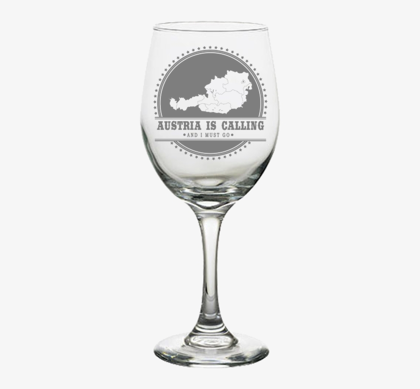 Austria Is Calling White Wine Glass - Sarcastic Wine Glass Quotes, transparent png download