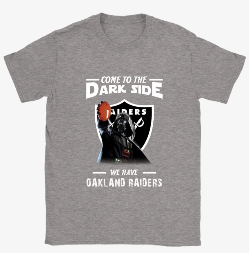 Come To The Dark Side We Have Oakland Raiders Shirts - Hermione Granger Funny, transparent png download
