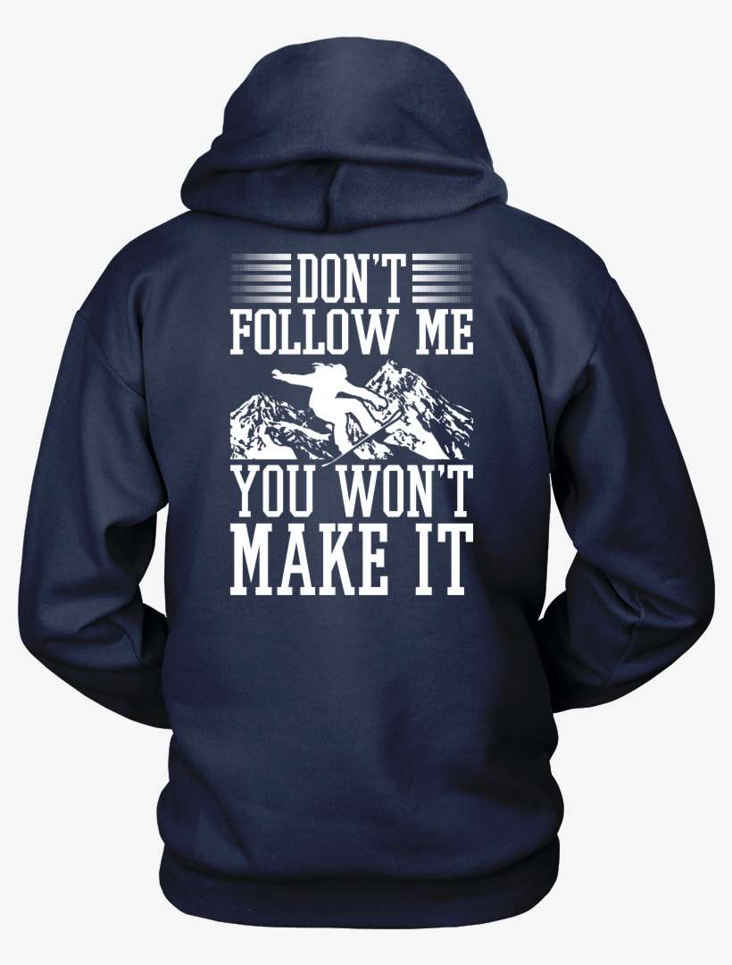 Back Side Shirt-don't Follow Me You Won't Make It Ccnc004 - Horse Hoodies, transparent png download