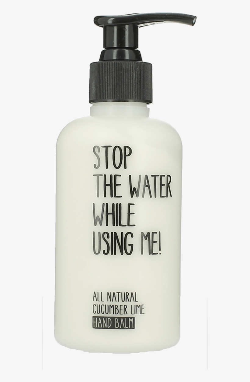 Stop The Water While Using Me Cucumber Lime Hand Balm - Liquid Hand Soap, transparent png download
