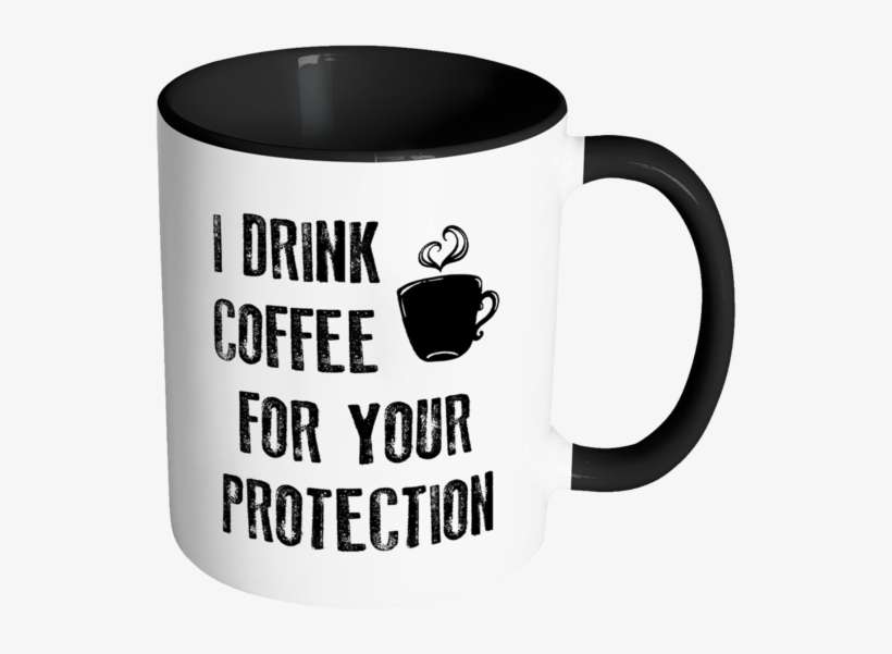 I Drink Coffee For Your Protection - Sprengstoff (spiel) Toys/spielzeug, transparent png download