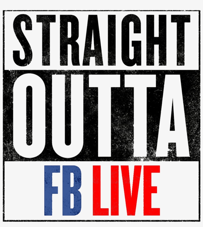Copyright © 2016 Straight Outta Fb Live - Poster, transparent png download