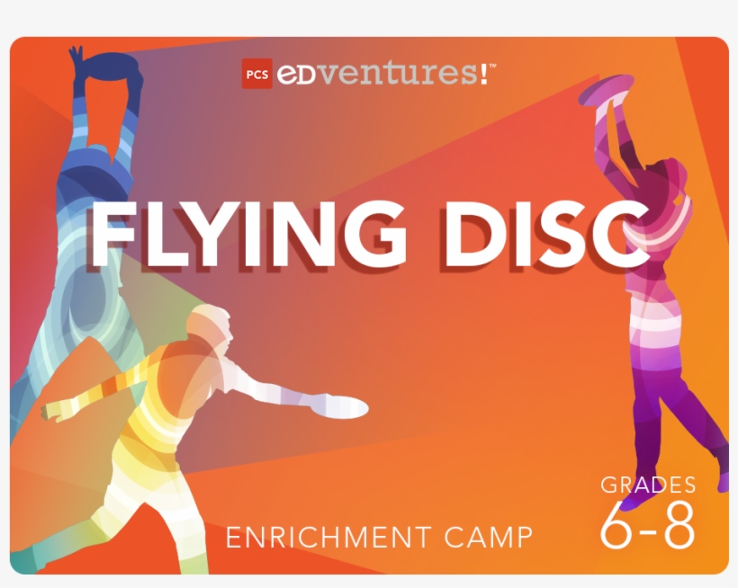 Flying Disc Camp-pcs Edventures - Graphic Design, transparent png download