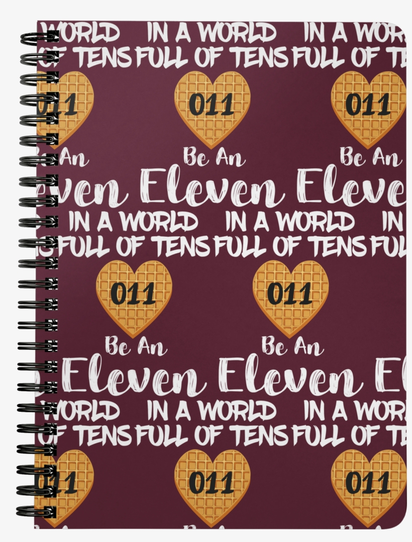 In A World Full Of Tens Be An Eleven Journal Diary - Poster, transparent png download