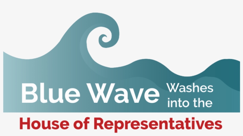Blue Wave Washes Into The House Of Representatives - Graphic Design, transparent png download