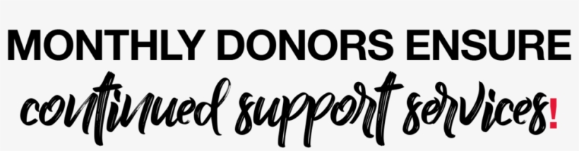 Distress Centres Subhead Monthly Donors Continued Support - Calligraphy, transparent png download