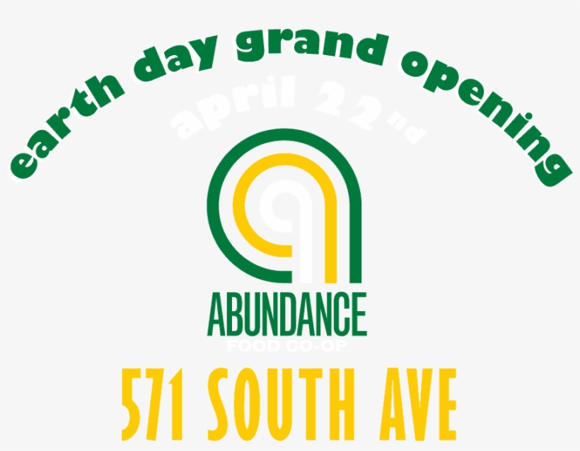 The Abundance Food Co-op Earth Day Grand Opening - Graphic Design, transparent png download