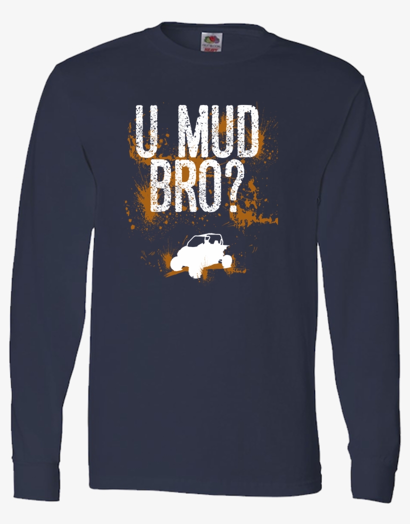 Bruh Brah Mudding Off-roading Side By Side - Long-sleeved T-shirt, transparent png download