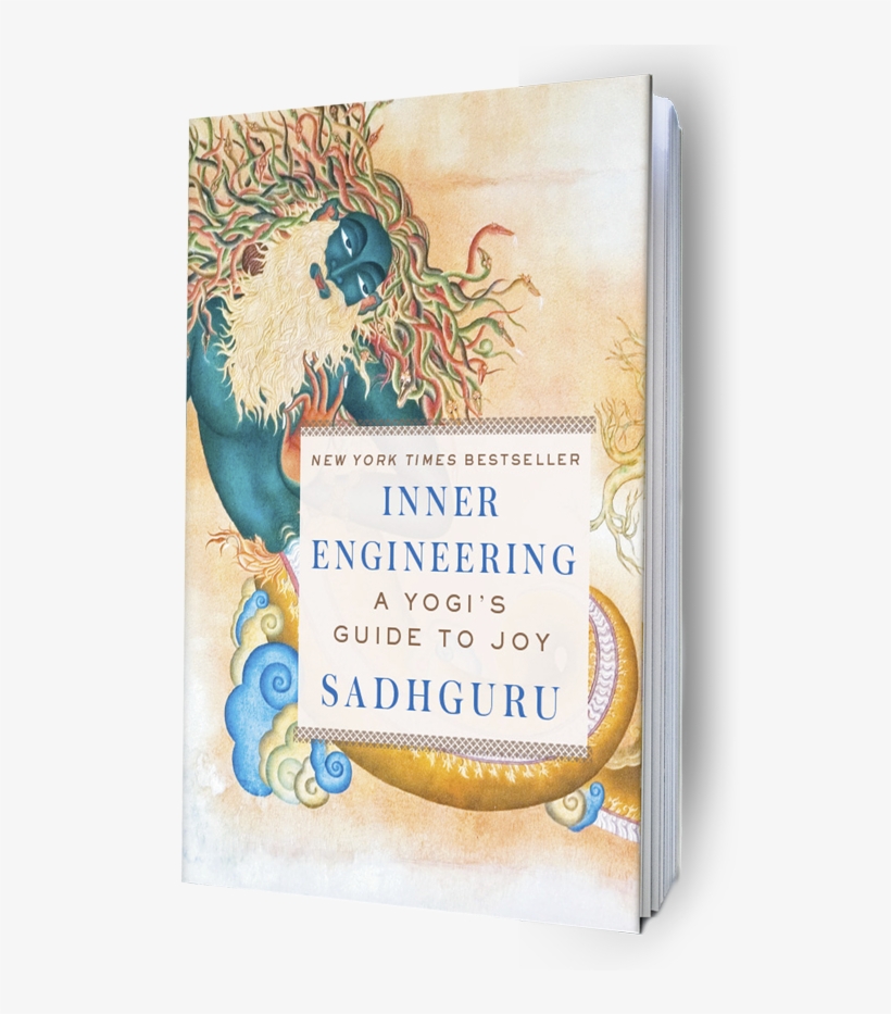 A Yogi's Guide To Joy - Inner Engineering A Yogi's Guide To Joy, transparent png download