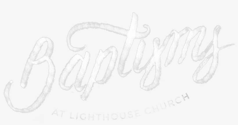 Baptism At Lh Church - Calligraphy, transparent png download