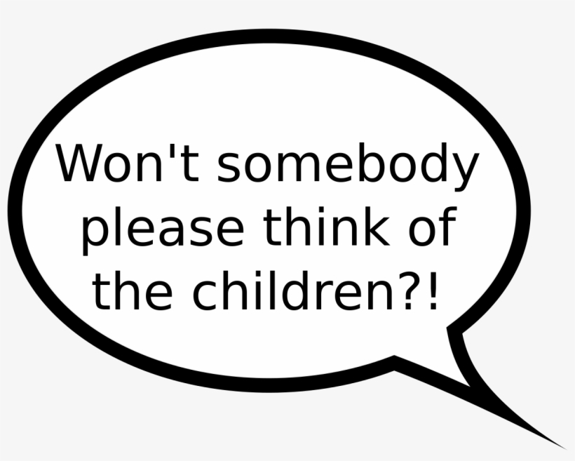 "won't Somebody Please Think Of The Children ", transparent png download