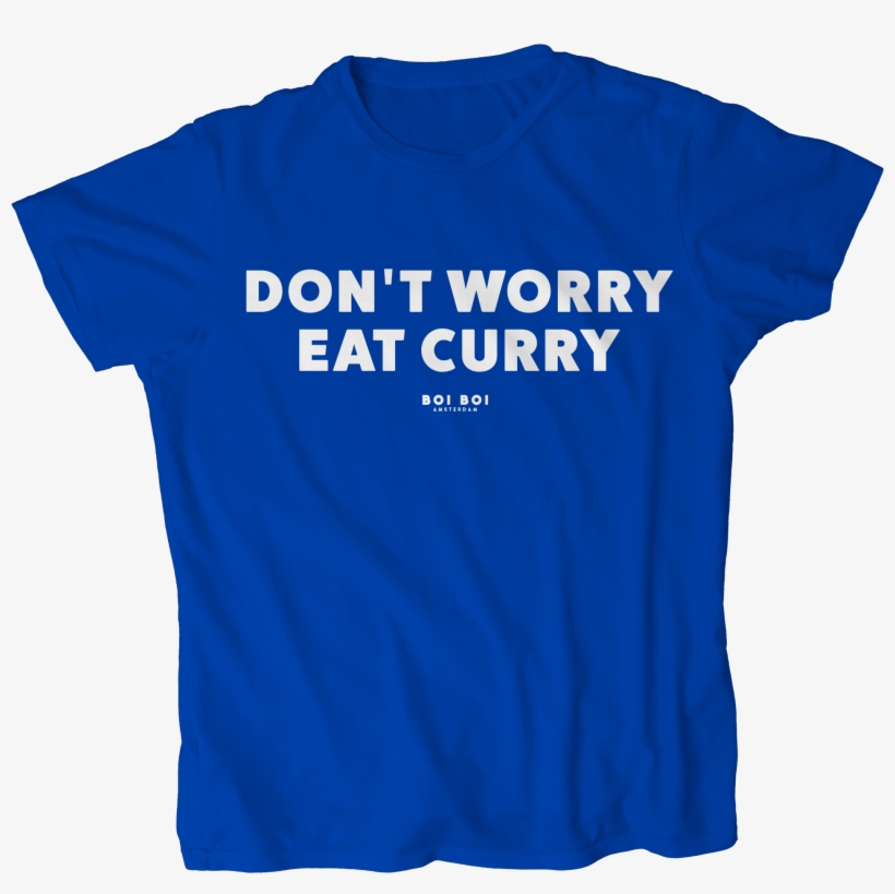 Don't Worry Eat Curry Blue Tee - Active Shirt, transparent png download