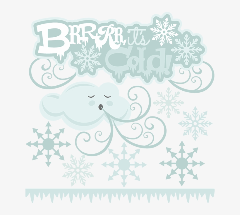 Brrrr, It's Cold Svg Cutting Files For Scrapbooking - Illustration, transparent png download