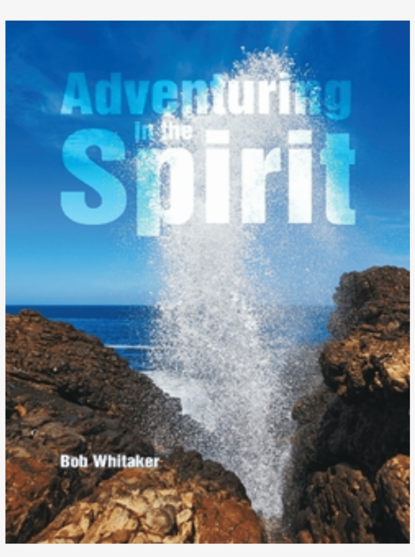Adventuring In The Spirit - Poster, transparent png download