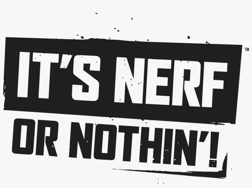 Its Nerf Or Nothing - Poster, transparent png download