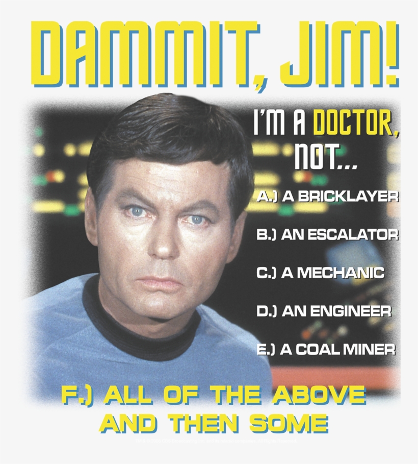 Star Trek All Of The Above Men's Heather T-shirt - Star Trek Im A Doctor, transparent png download